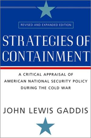 Book Strategies of Containment: A Critical Appraisal of American National Security Policy during the Cold War free