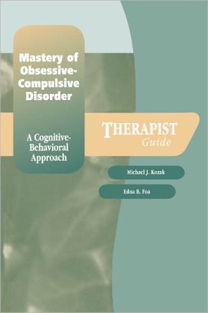 Book Mastery of Obsessive-Compulsive Disorder: A Cognitive-Behavioral Approach (Treatments That Work) free