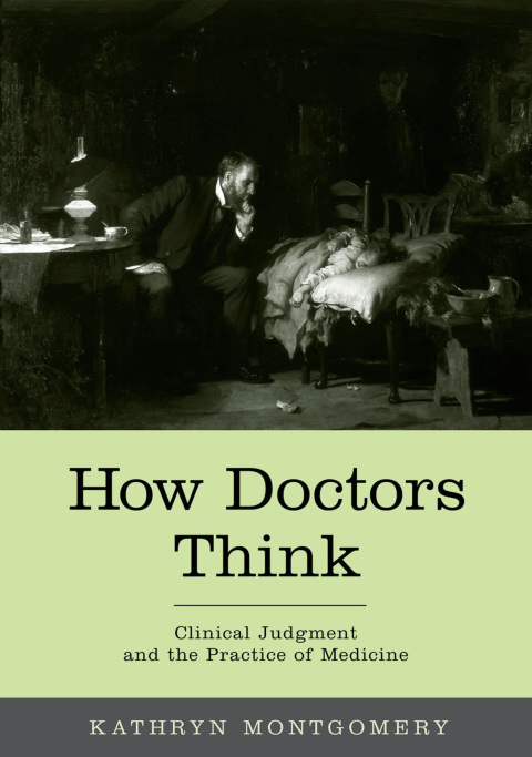 Book How Doctors Think: Clinical Judgment and the Practice of Medicine free