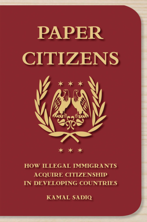 Book Paper Citizens: How Illegal Immigrants Acquire Citizenship in Developing Countries free