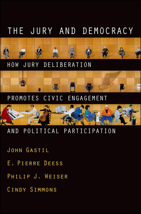 Book The Jury and Democracy: How Jury Deliberation Promotes Civic Engagement and Political Participation free