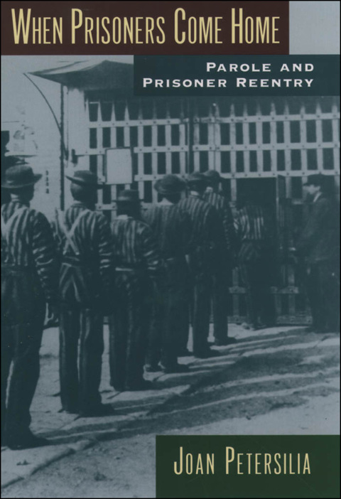 Book When Prisoners Come Home: Parole and Prisoner Reentry (Studies in Crime and Public Policy) free
