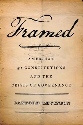 Book Framed: America's 51 Constitutions and the Crisis of Governance free