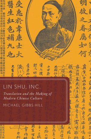 Book Lin Shu, Inc.: Translation and the Making of Modern Chinese Culture (Global Asias) free