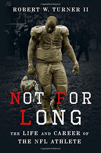 Book Not for Long: The Life and Career of the NFL Athlete free