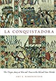 Book La Conquistadora: The Virgin Mary at War and Peace in the Old and New Worlds free
