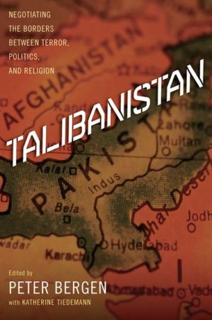 Book Talibanistan: Negotiating the Borders Between Terror, Politics, and Religion free