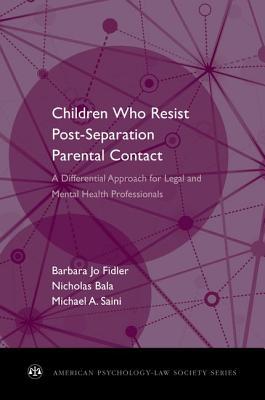 Book Children Who Resist Postseparation Parental Contact: A Differential Approach for Legal and Mental Health Professionals (American Psychology-Law Society Series) free