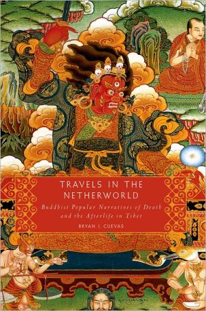 Book Travels in the Netherworld: Buddhist Popular Narratives of Death and the Afterlife in Tibet free