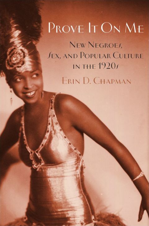Book Prove It On Me: New Negroes, Sex, and Popular Culture in the 1920s free