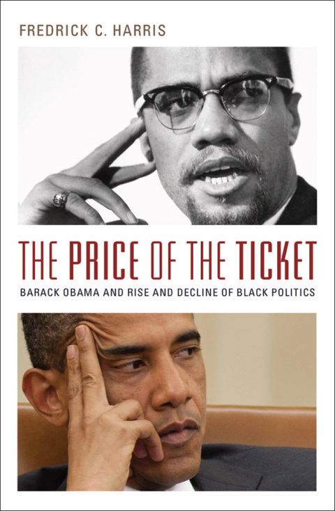 Book The Price of the Ticket: Barack Obama and the Rise and Decline of Black Politics (Transgressing Boundaries: Studies in Black Politics and Black Communities) free