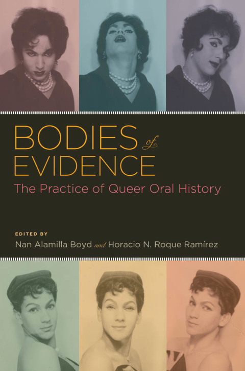 Book Bodies of Evidence: The Practice of Queer Oral History (Oxford Oral History Series) free
