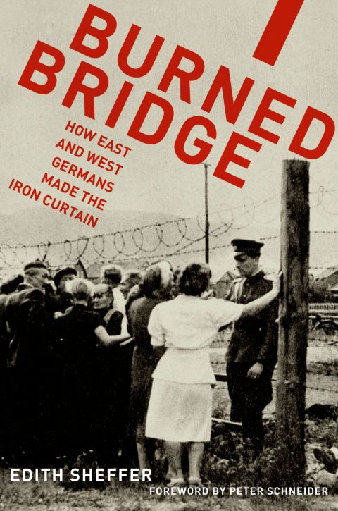 Book Burned Bridge: How East and West Germans Made the Iron Curtain free