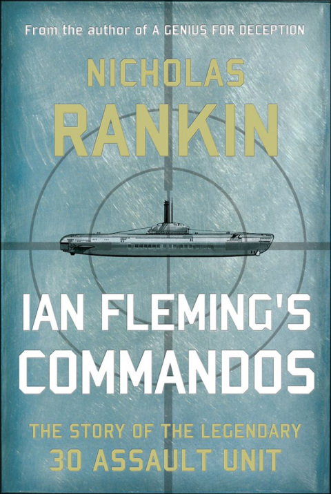 Book Ian Fleming's Commandos: The Story of the Legendary 30 Assault Unit free