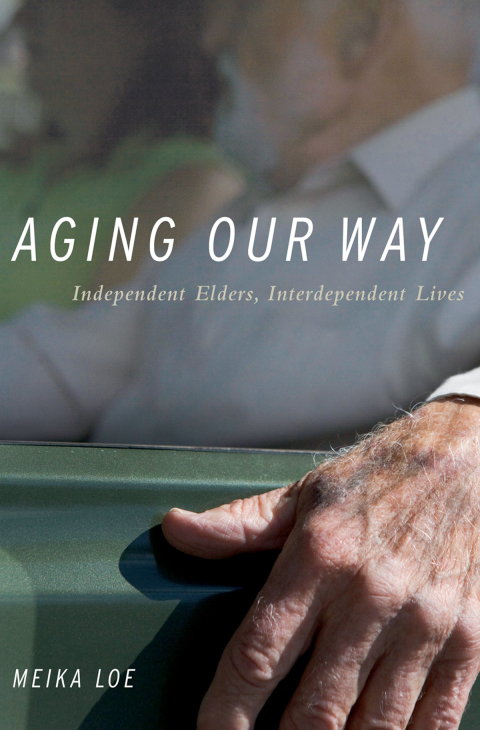 Book Aging Our Way: Lessons for Living from 85 and Beyond free