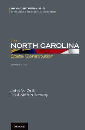 Book The North Carolina State Constitution (Oxford Commentaries on the State Constitutions of the United States) free
