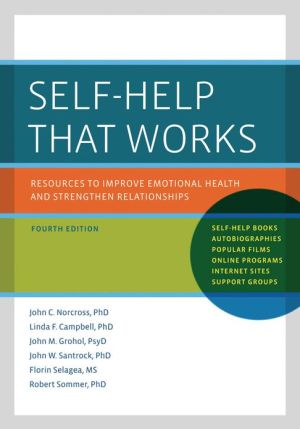 Book Self-Help That Works: Resources to Improve Emotional Health and Strengthen Relationships free