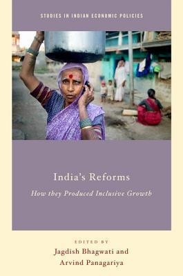 Book India's Reforms: How they Produced Inclusive Growth (Studies in Indian Economic Policies) free