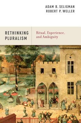 Book Rethinking Pluralism: Ritual, Experience, and Ambiguity free