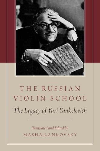 Book The Russian Violin School: The Legacy of Yuri Yankelevich free