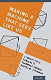 Book Making a Machine That Sees Like Us free