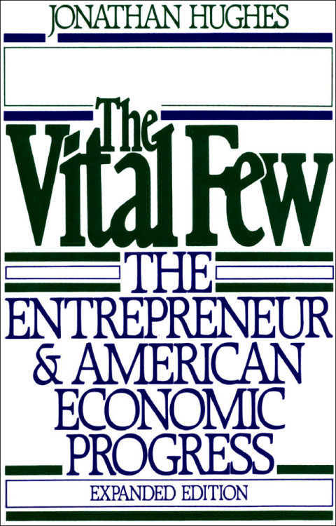 Book The Vital Few: The Entrepreneur and American Economic Progress (Galaxy Books Book 819) free