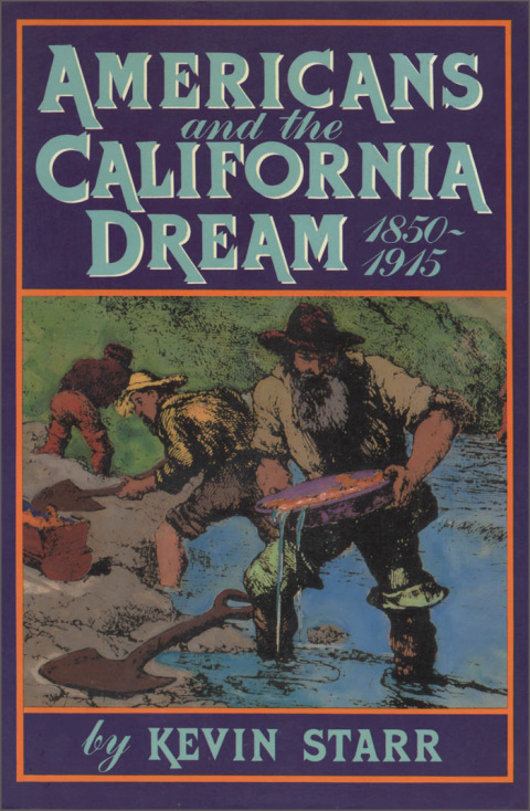 Book Americans and the California Dream, 1850-1915 free