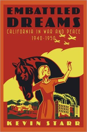 Book Embattled Dreams: California in War and Peace, 1940-1950 (Americans and the California Dream) free