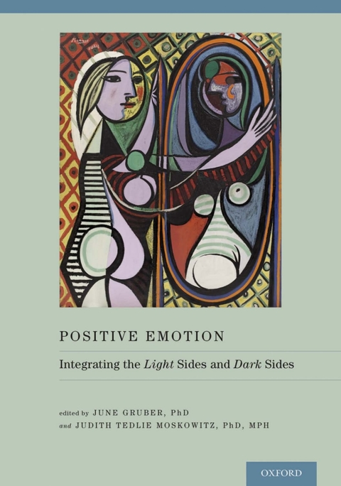Book Positive Emotion: Integrating the Light Sides and Dark Sides free
