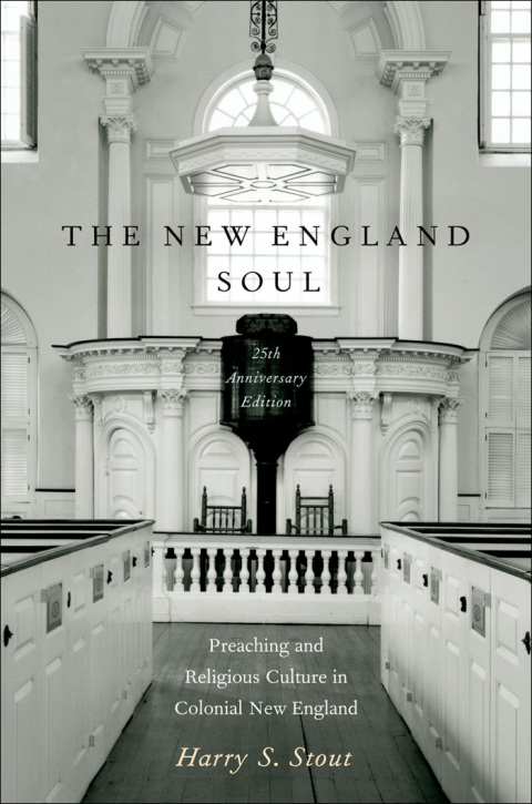 Book The New England Soul: Preaching and Religious Culture in Colonial New England free