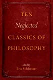 Book Ten Neglected Classics of Philosophy free