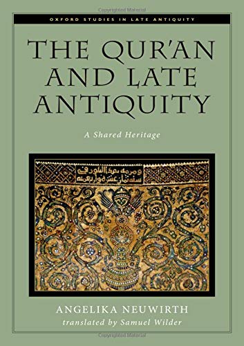 Book The Qur'an and Late Antiquity: A Shared Heritage (Oxford Studies in Late Antiquity) free
