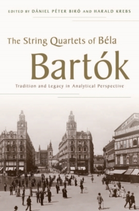 Book The String Quartets of Béla Bartók: Tradition and Legacy in Analytical Perspective free