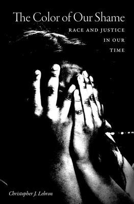 Book The Color of Our Shame: Race and Justice in Our Time free
