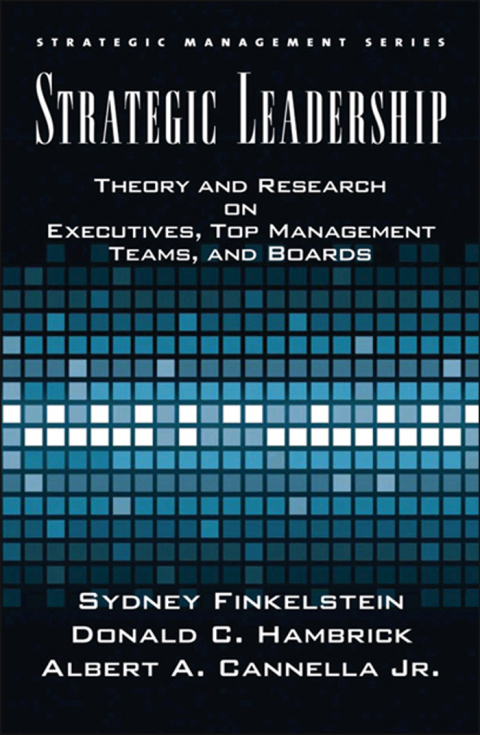 Book Strategic Leadership: Theory and Research on Executives, Top Management Teams, and Boards (Strategic Management Series) free