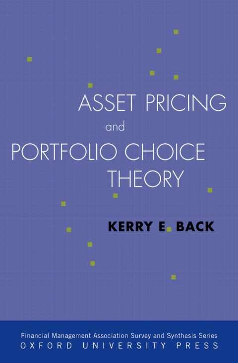 Book Asset Pricing and Portfolio Choice Theory (Financial Management Association Survey and Synthesis) free
