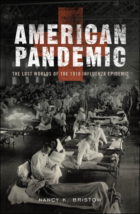 Book American Pandemic: The Lost Worlds of the 1918 Influenza Epidemic free