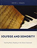 Book Solfege And Sonority: Teaching Music Reading In The Choral Classroom free