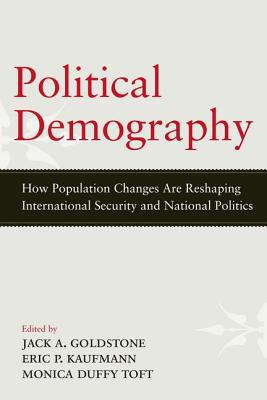 Book Political Demography: How Population Changes Are Reshaping International Security and National Politics free