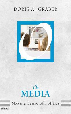 Book On Media: Making Sense of Politics (On Politics) free