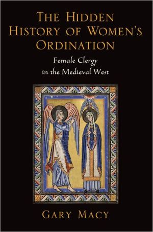 Book The Hidden History of Women's Ordination: Female Clergy in the Medieval West free