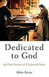 Book Dedicated to God: An Oral History of Cloistered Nuns (Oxford Oral History Series) free
