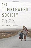Book The Tumbleweed Society: Working and Caring in an Age of Insecurity free