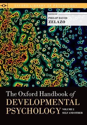 Book The Oxford Handbook of Developmental Psychology, Vol. 2: Self and Other (Oxford Library of Psychology) free