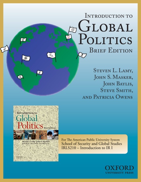 Book Introduction to Global Politics: For The American Public University System School of Security and Global Studies IRLS210 – Introduction to IR I, Brief Edition free