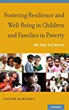 Book Fostering Resilience and Well-Being in Children and Families in Poverty: Why Hope Still Matters free Book Fostering Resilience and Well-Being in Children and Families in Poverty: Why Hope Still Matters free