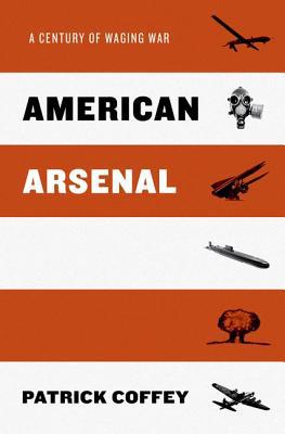 Book American Arsenal: A Century of Waging War free