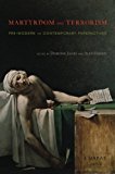 Book Martyrdom and Terrorism: Pre-Modern to Contemporary Perspectives free