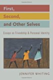 Book First, Second, and Other Selves: Essays on Friendship and Personal Identity free