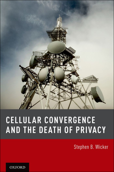 Book Cellular Convergence and the Death of Privacy free